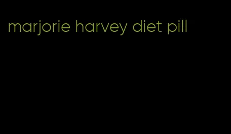 marjorie harvey diet pill