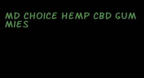 md choice hemp cbd gummies