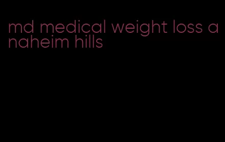 md medical weight loss anaheim hills