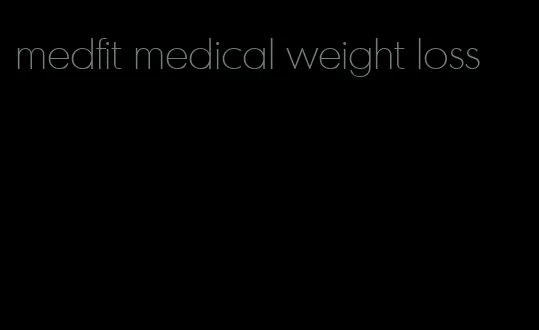 medfit medical weight loss