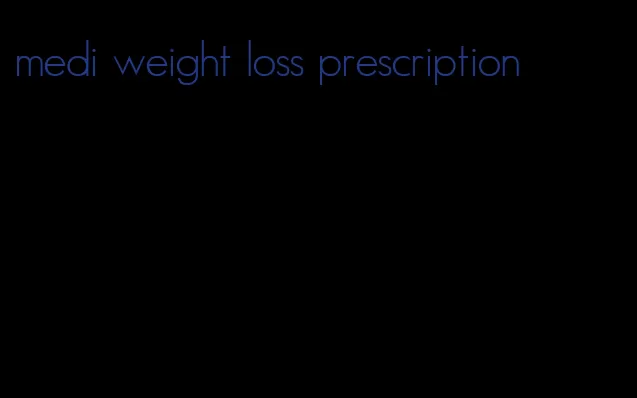 medi weight loss prescription