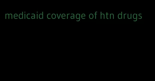 medicaid coverage of htn drugs