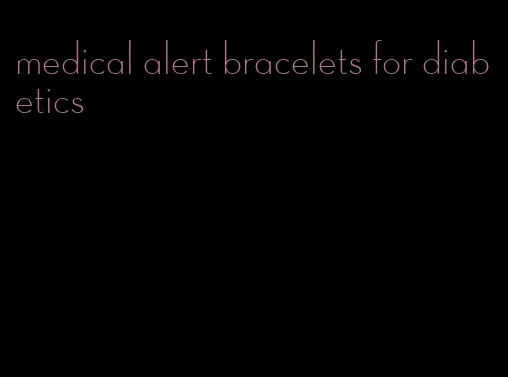 medical alert bracelets for diabetics