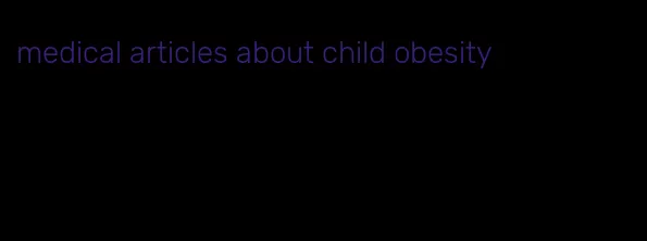 medical articles about child obesity