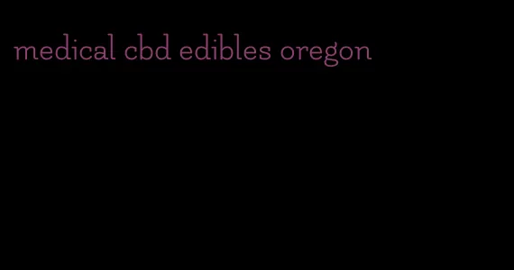 medical cbd edibles oregon