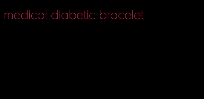 medical diabetic bracelet