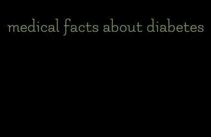 medical facts about diabetes