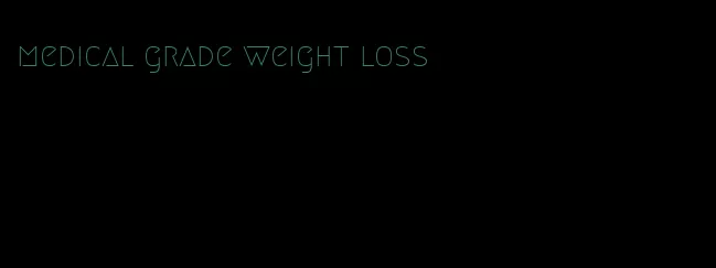 medical grade weight loss