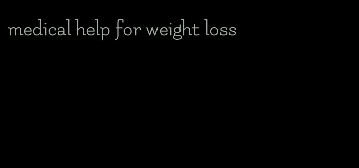 medical help for weight loss