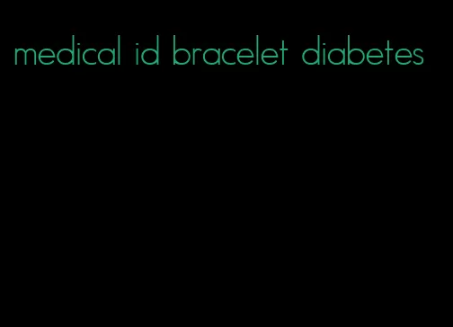 medical id bracelet diabetes