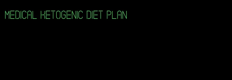 medical ketogenic diet plan