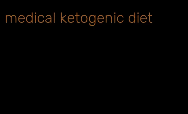 medical ketogenic diet