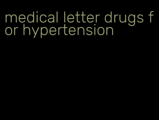 medical letter drugs for hypertension