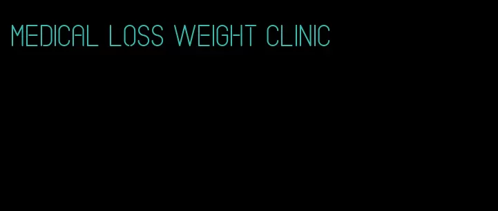 medical loss weight clinic