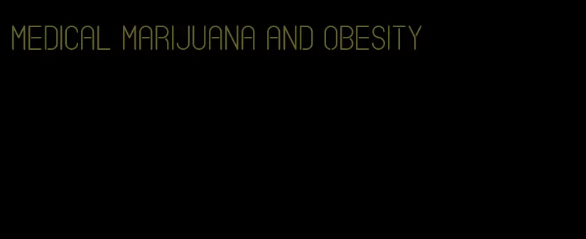 medical marijuana and obesity