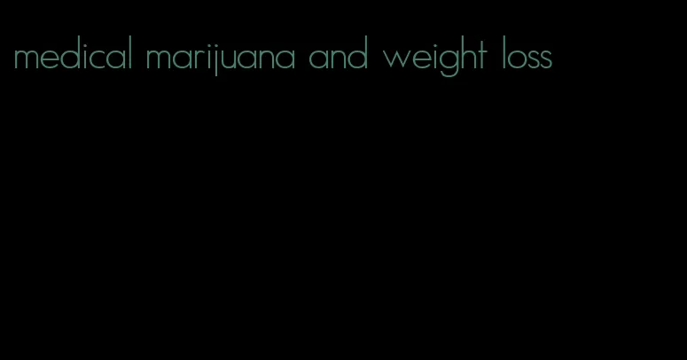 medical marijuana and weight loss