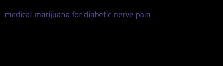 medical marijuana for diabetic nerve pain