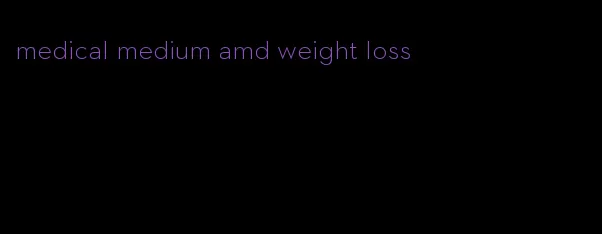 medical medium amd weight loss