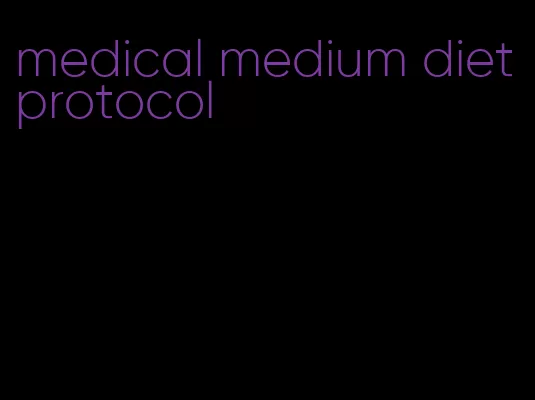 medical medium diet protocol