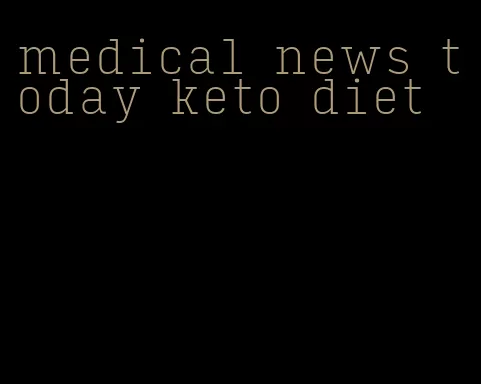 medical news today keto diet