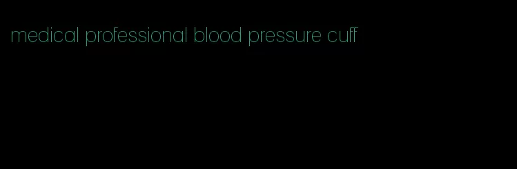 medical professional blood pressure cuff