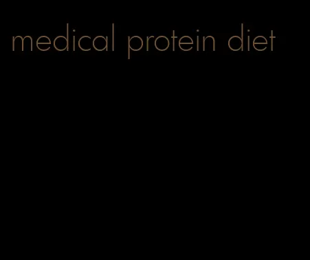 medical protein diet