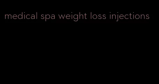 medical spa weight loss injections