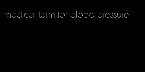 medical term for blood pressure