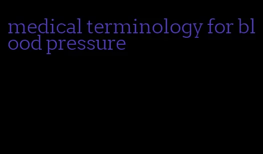 medical terminology for blood pressure