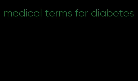 medical terms for diabetes