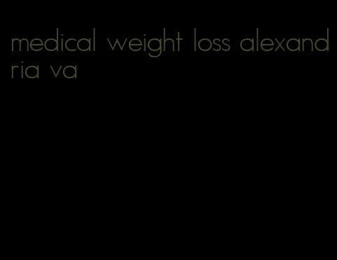 medical weight loss alexandria va