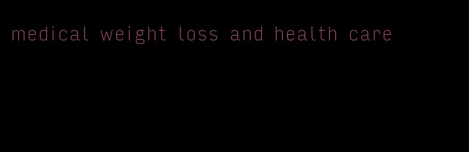 medical weight loss and health care