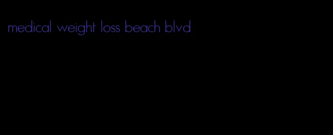 medical weight loss beach blvd