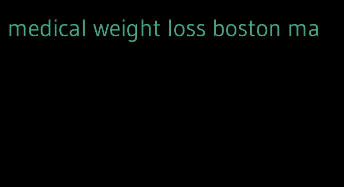 medical weight loss boston ma