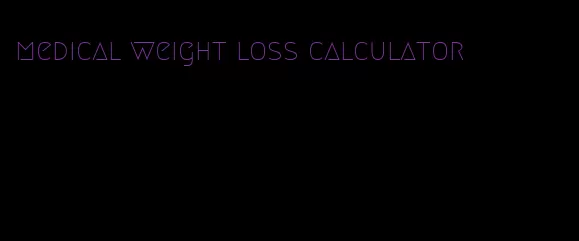 medical weight loss calculator