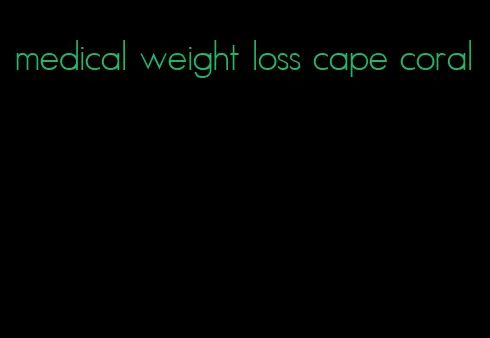 medical weight loss cape coral