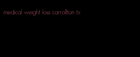 medical weight loss carrollton tx