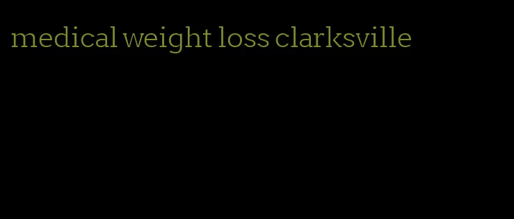 medical weight loss clarksville