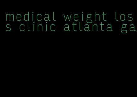 medical weight loss clinic atlanta ga