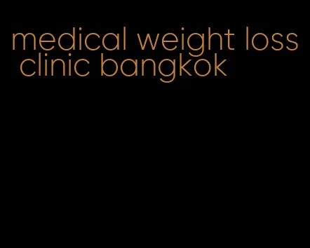 medical weight loss clinic bangkok