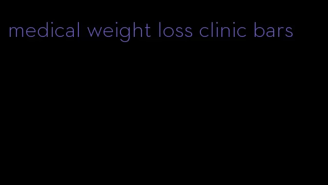 medical weight loss clinic bars