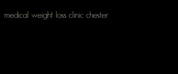 medical weight loss clinic chester