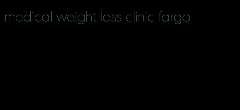 medical weight loss clinic fargo