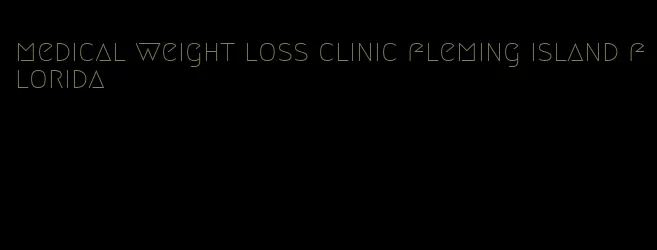 medical weight loss clinic fleming island florida