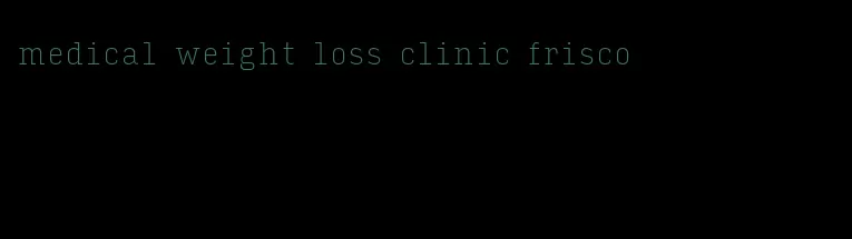 medical weight loss clinic frisco