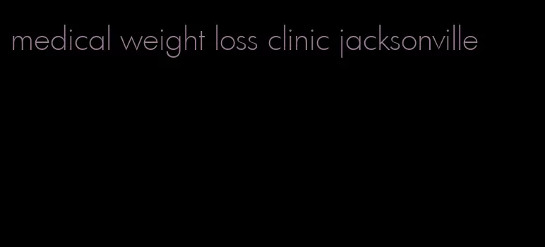 medical weight loss clinic jacksonville