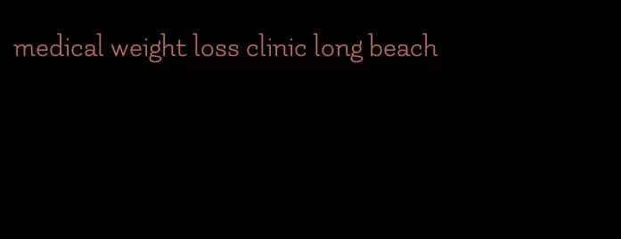 medical weight loss clinic long beach