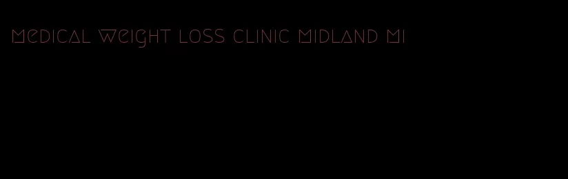 medical weight loss clinic midland mi