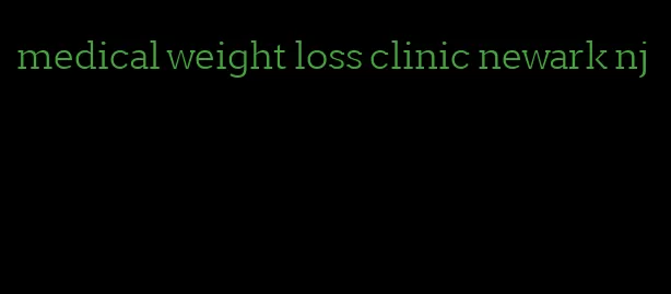 medical weight loss clinic newark nj