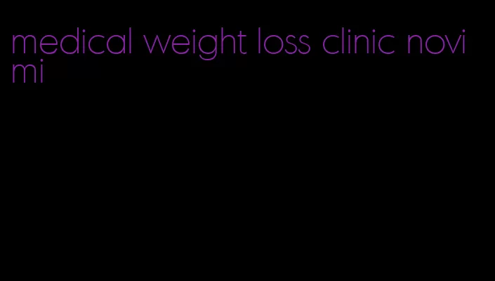 medical weight loss clinic novi mi